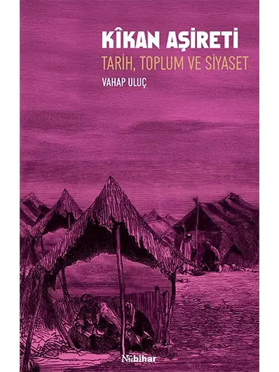 Kîkan Aşireti - Tarih, Toplum ve Siyaset
