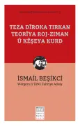 Teza Dîroka Tirkan Teorîya Roj-Ziman û Kêşeya Kurd