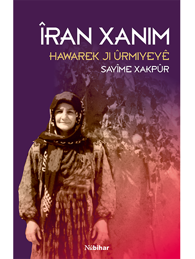 Îran Xanim - Hawarek Ji Ûrmiyeyê