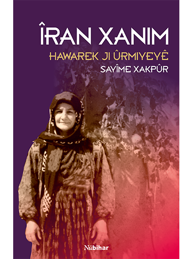 Îran Xanim - Hawarek Ji Ûrmiyeyê