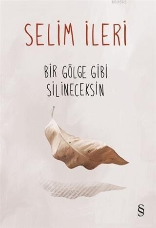 Bir Gölge Gibi Silineceksin
