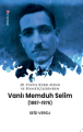 20. Yüzyıl Kürd Aydın ve Siyasetçilerinden VANLI MEMDUH SELİM (1887-1976)