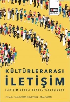 Kültürlerarası İletişim; İletişim Odaklı Güncel Yaklaşımlar