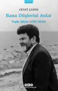 Bana Düşlerini Anlat / Toplu Şiirler (1985-2020)