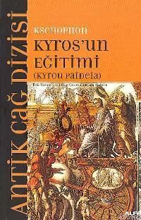 Kyros´un Eğitimi; (kyrou Paıdeıa)