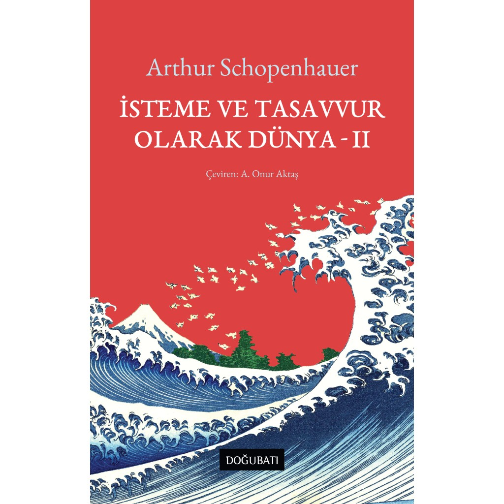 İsteme ve Tasavvur Olarak Dünya - II