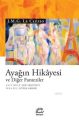 Ayağın Hikayesi ve Diğer Fanteziler