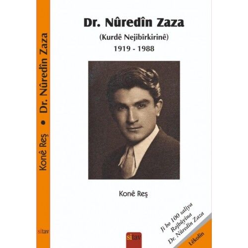 Dr. Nûreddîn Zaza (Kurdê Nejibîrkirinê) 1919 – 1988