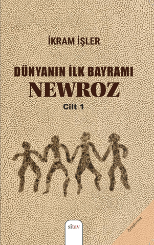 Dünyanın İlk Bayramı NEWROZ (2 CİLD)