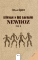 Dünyanın İlk Bayramı NEWROZ (2 CİLD)