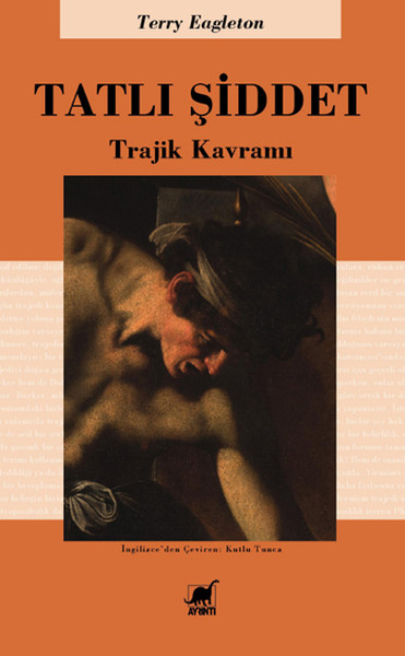 Tatlı Şiddet & Trajik Kavram
