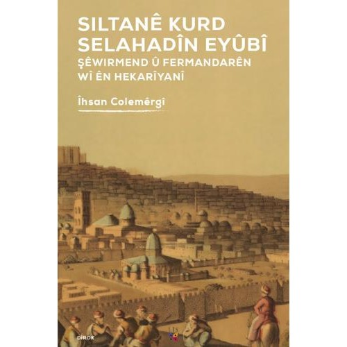 Siltanê Kurd Selahadîn Eyûbî