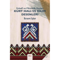 Felsefi ve Mitolojik Açıdan Kürt Halı ve Kilim Desenleri
