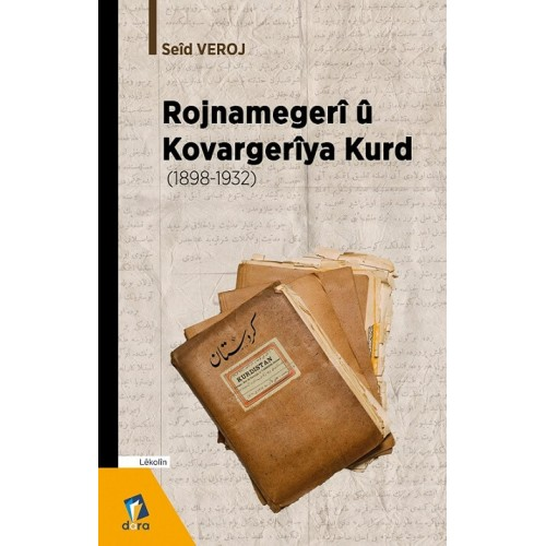 Rojnamegerî û Kovargerîya Kurd (1898 -1932)