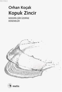 Kopuk Zincir; Modern Şiir Üzerine Denemeler