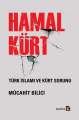 Hamal Kürt-Türk İslamı ve Kürt Sorunu
