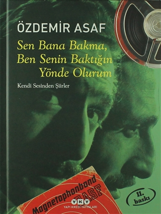 Sen Bana Bakma, Ben Senin Baktığın Yönde Olurum