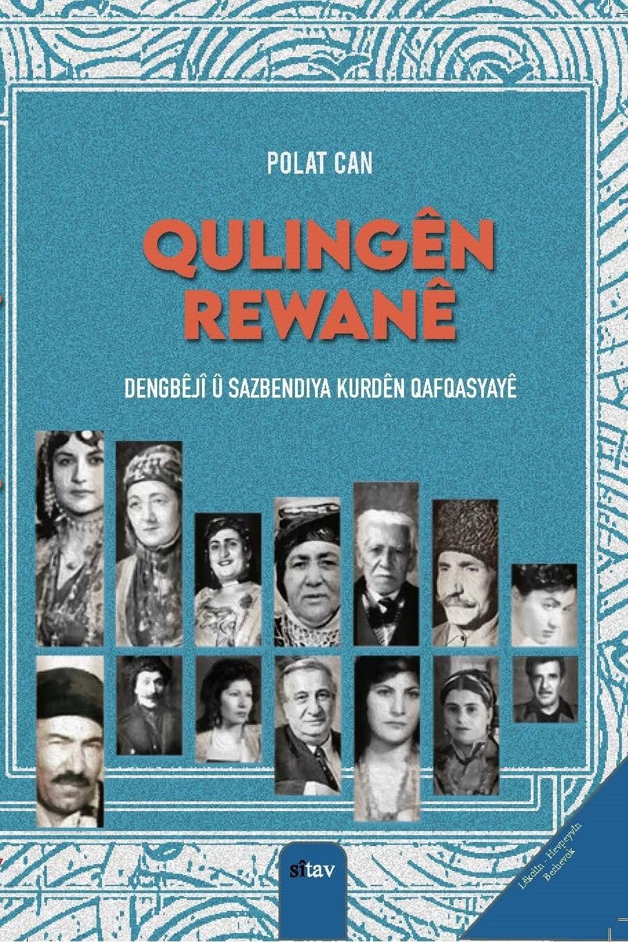 Qulingên Rewanê - Dengbêjî û Sazbendiya Kurdên Qafqasyayê