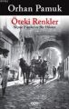 Öteki Renkler – Seçme Yazılar ve Bir Hikâye