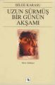 Uzun Sürmüş Bir Günün Akşamı