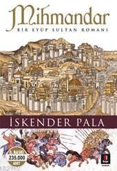 Mihmandar; Bir Eyüp Sultan Romanı