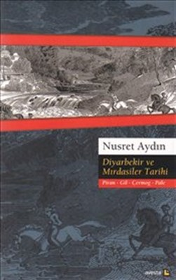 Diyarbekir ve Mırdasiler Tarihi Piran - Gil - Çermog - Pale