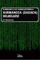 Kurmancca İle Karşılaştırmalı Kırmancca (Zazaca) Dilbilgisi