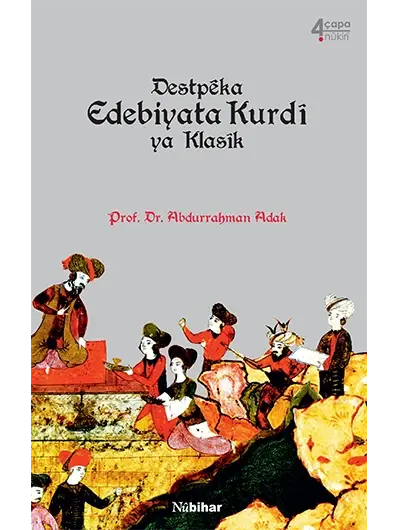 Destpêka Edebiyata Kurdî ya Klasîk
