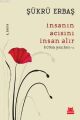İnsanın Acısını İnsan Alır; Bütün Yazıları - 1