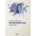 Bi Mesel û Mîsalan Destanê Memê Alan