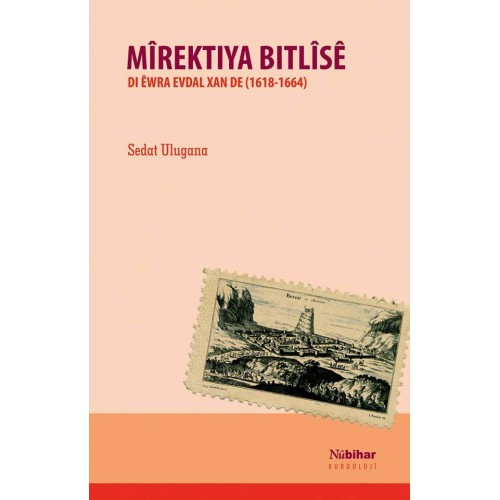 Mîrektiya Bitlîsê Di Êwra Evdal Xan de (1618-1664)
