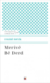 Merivê Bê Derd