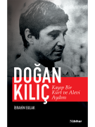 Kayıp Bir Kürt ve Alevi Aydını: Doğan Kılıç