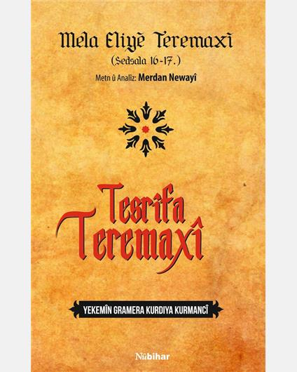 Tesrîfa Teremaxî – Yekemîn Gramera Kurdiya Kurmancî