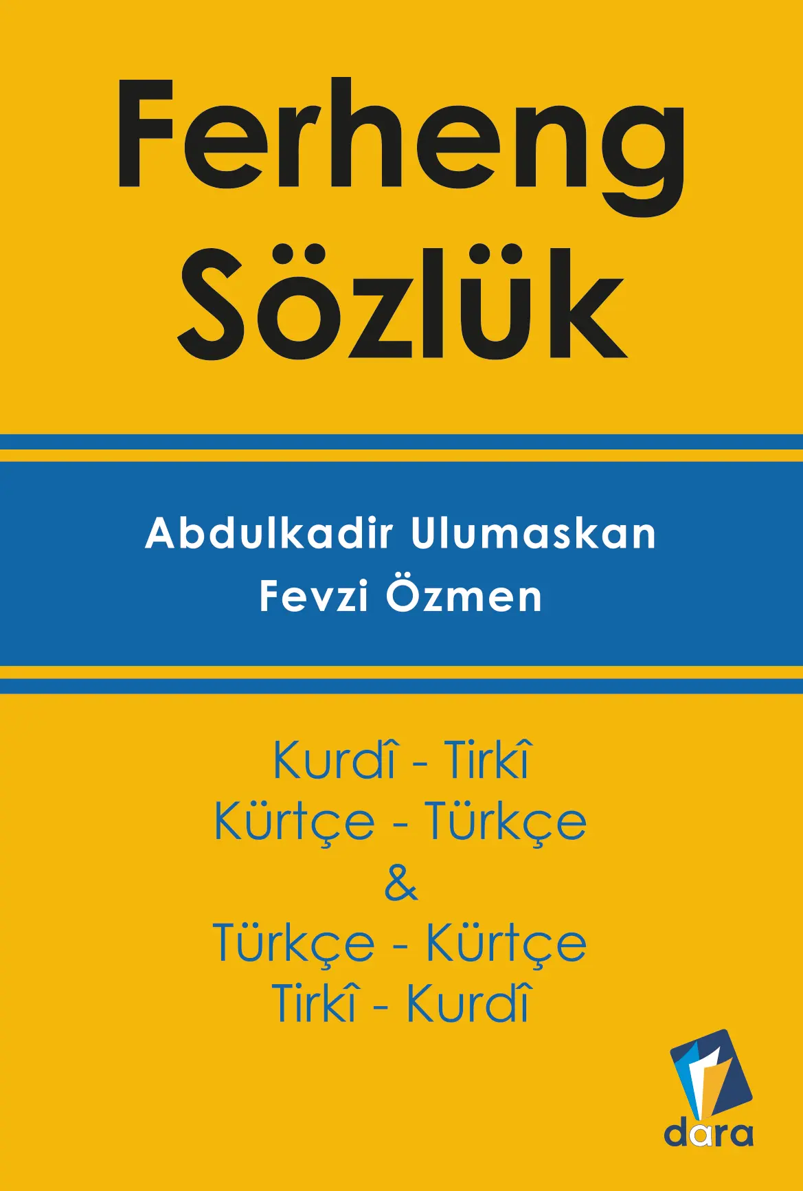 Ferheng - Kürtçe Sözlük (Kurdî - Tirkî & Türkçe - Kürtçe)
