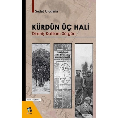 KÜRDÜN ÜÇ HALİ Direniş-Katliam-Sürgün