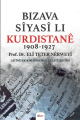 Bizava Sîyasî Li Kurdistanê 1908-1927