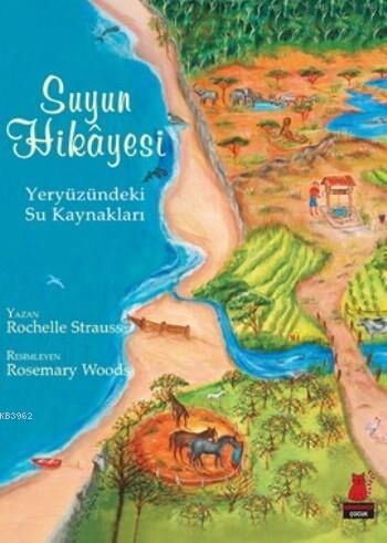 Suyun Hikayesi; Yeryüzündeki Su Kaynakları