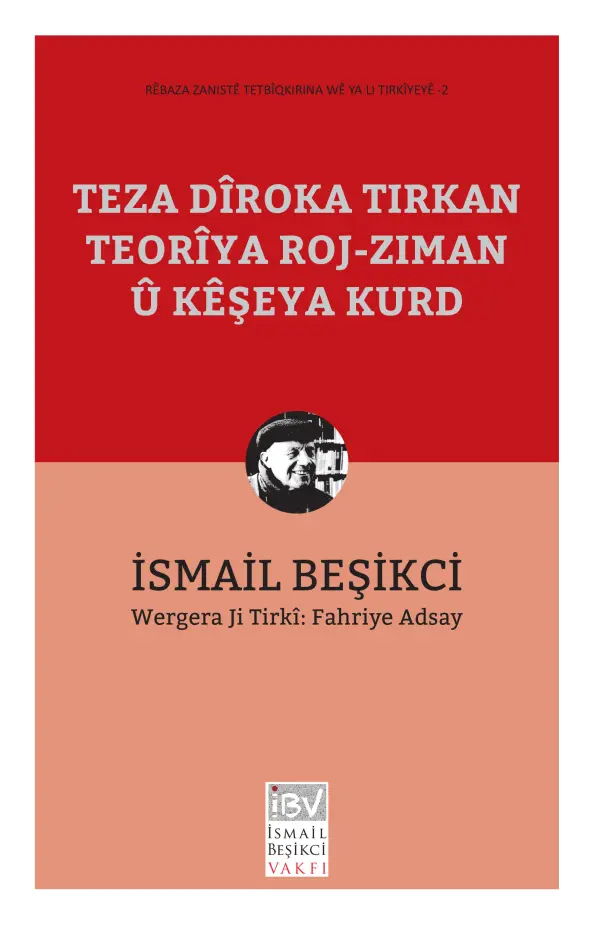 Teza Dîroka Tirkan Teorîya Roj-Ziman û Kêşeya Kurd