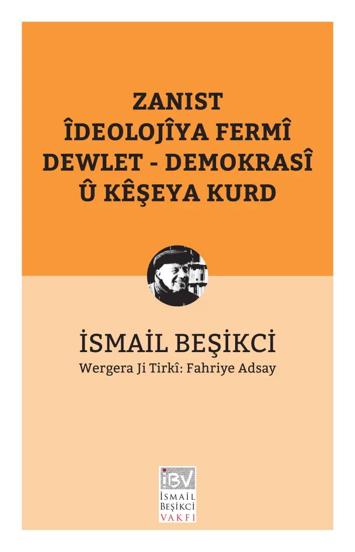 Zanist - Îdeolojîya Fermî Dewlet - Demokrasî û Kêşeya Kurd