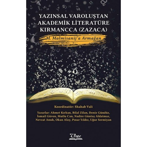 Yazınsal Varoluştan Akademik Literatüre Kırmancca (Zazaca) M. Malmîsanij’a Armağan