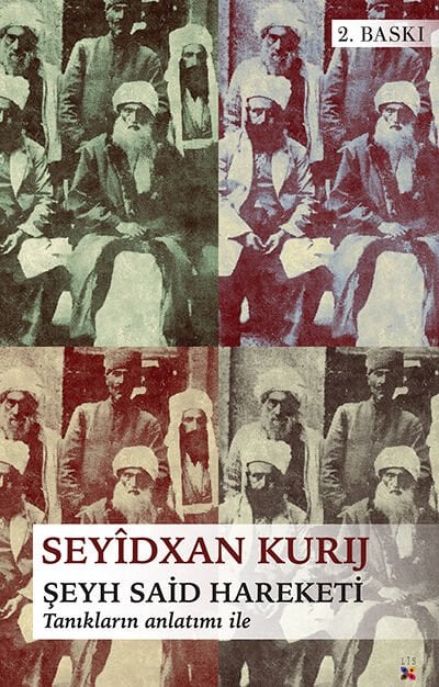 Tanıkların Anlatımı ile Şeyh Said Hareketi