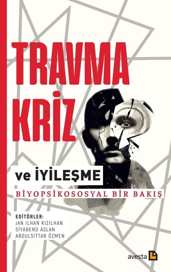 Travma, Kriz ve İyileşme: Biyopsikososyal Bir Bakış
