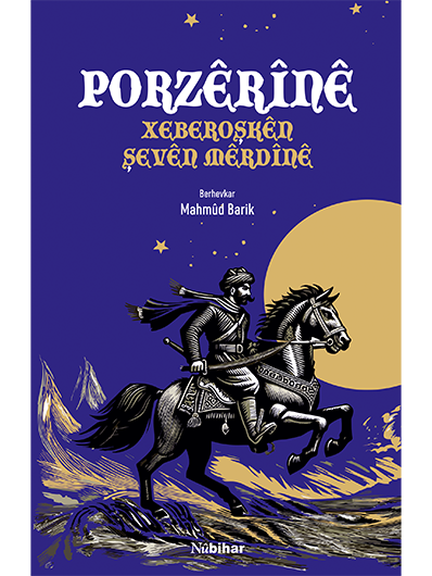 Porzêrînê -Xeberoşkên Şevên Mêrdînê