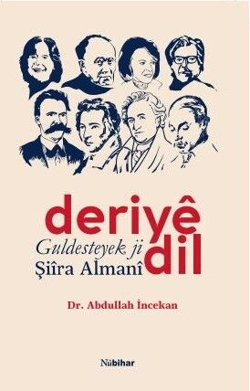 Deriyê Dil – Guldesteyek Ji Şiîra Almanî