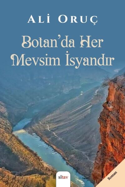 Botan’da Her Mevsim İsyandır