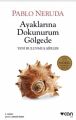 Ayaklarına Dokunurum Gölgede; Yeni Bulunmuş Şiirler