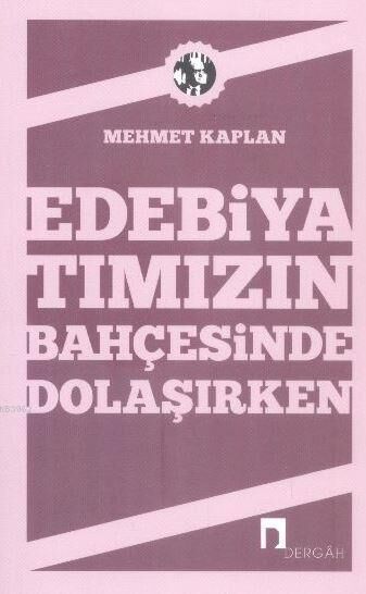 Edebiyatımızın Bahçesinde Dolaşırken