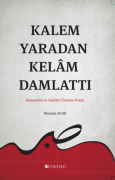 Kalem Yaradan Kelâm Damlattı