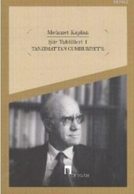 Şiir Tahlilleri 1; Tanzimat'tan Cumhuriyet'e